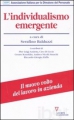 Individualismo emergente. Il nuovo volto del lavoro in azienda