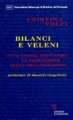 Bilanci e veleni. Otto storie per capire le perversioni delle organizzazioni.